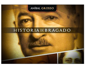 Nuevo libro del Historiador Ing.Don Aníbal Grosso - Historia de Bragado - 2020