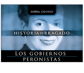 Nuevo libro del Historiador Ing. Aníbal Grosso - Historia de Bragado 2021